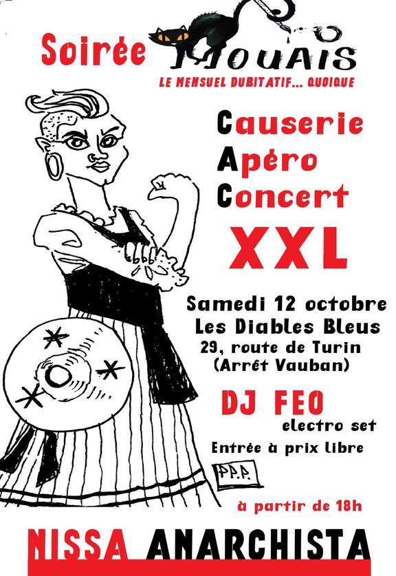 Peut être une image de texte qui dit ’Soirée MOUAIS LE MENSUEL DUBITATIF... QUDIQUE Causerie Apéro Concert XXL Samedi 12 12 octobre Les Diables Bleus 29, route de Turin (Arrét Vauban) DJ FEO electro set Entrée 4 prix Libre PAA ስ partir de 18h NISSA SAANARCHISTA’